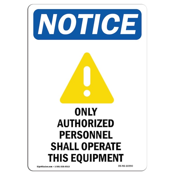 Signmission OSHA Notice Sign, 14" Height, Only Authorized Personnel Sign With Symbol, Portrait OS-NS-D-1014-V-16990 - main